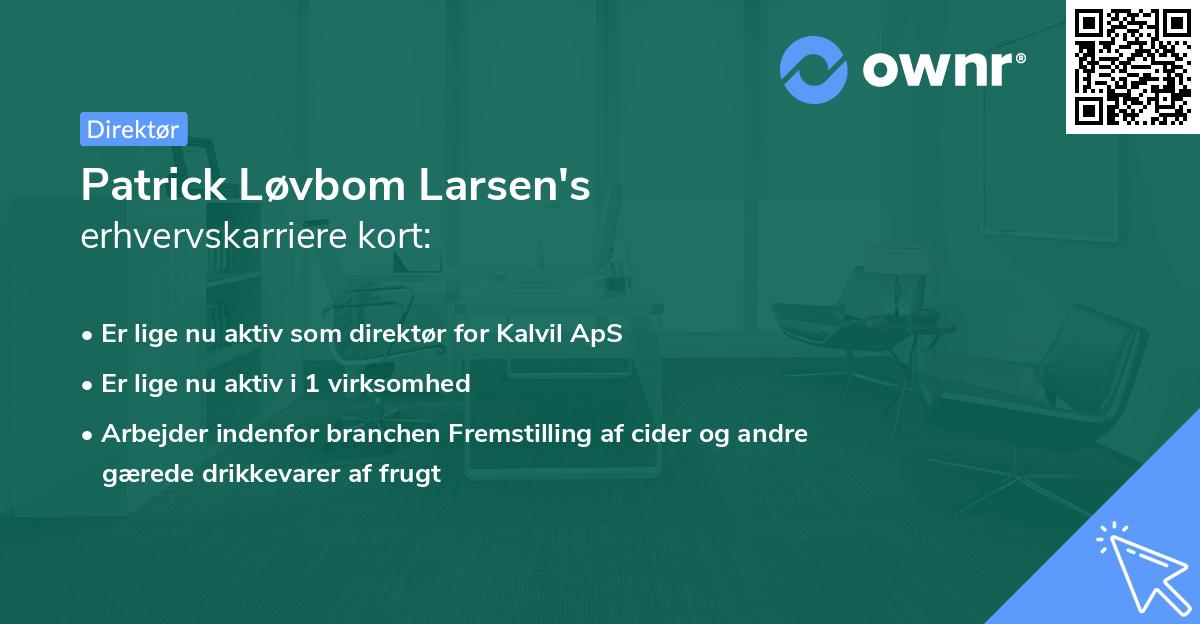 Patrick Løvbom Larsen's erhvervskarriere kort