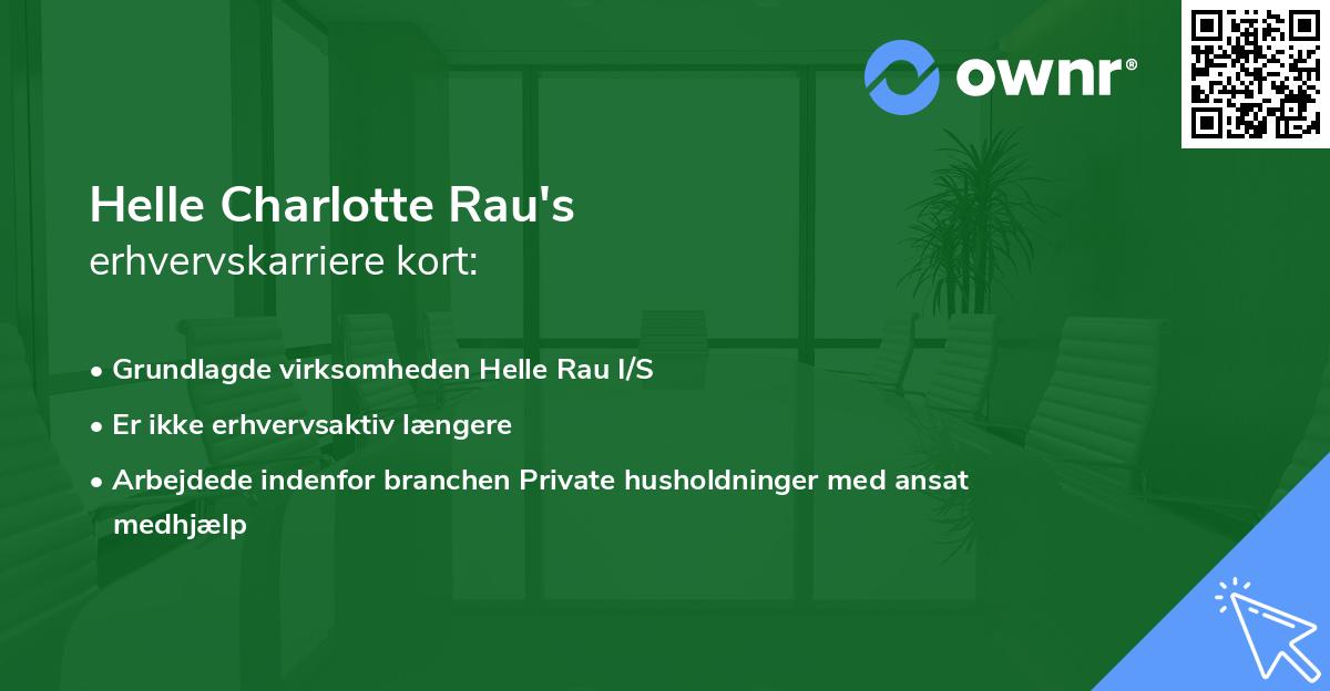 Helle Charlotte Rau's erhvervskarriere kort