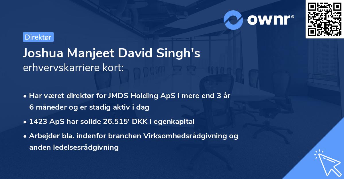 Joshua Manjeet David Singh's erhvervskarriere kort