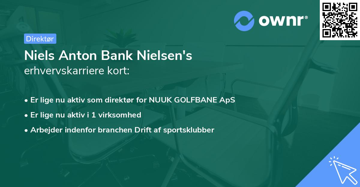 Niels Anton Bank Nielsen's erhvervskarriere kort