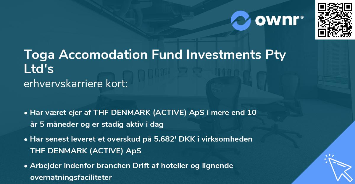 Toga Accomodation Fund Investments Pty Ltd's erhvervskarriere kort