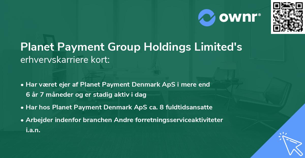 Planet Payment Group Holdings Limited's erhvervskarriere kort