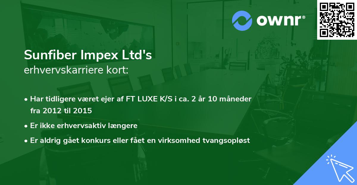 Sunfiber Impex Ltd's erhvervskarriere kort