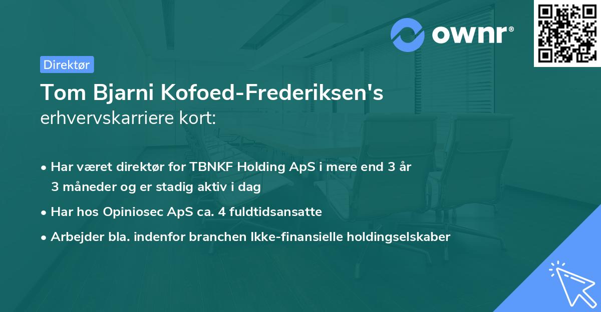 Tom Bjarni Kofoed-Frederiksen's erhvervskarriere kort