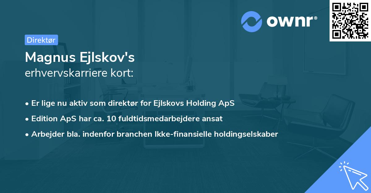 Magnus Ejlskov's erhvervskarriere kort