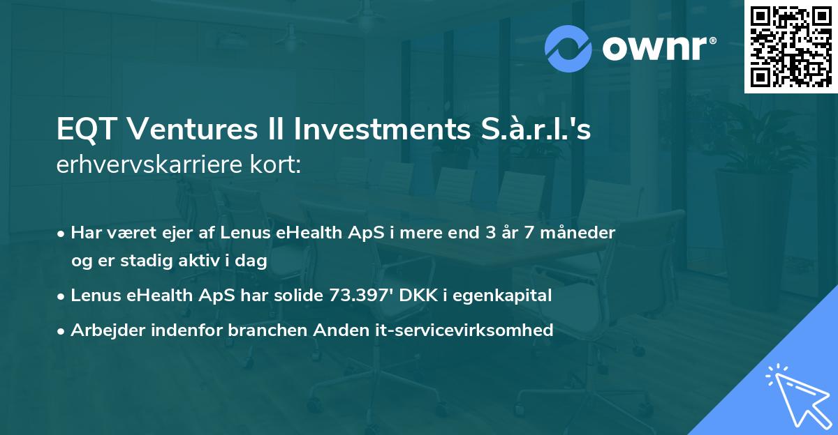 EQT Ventures II Investments S.à.r.l.'s erhvervskarriere kort