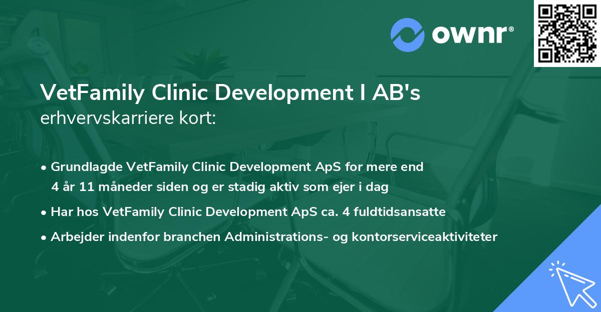 VetFamily Clinic Development I AB's erhvervskarriere kort