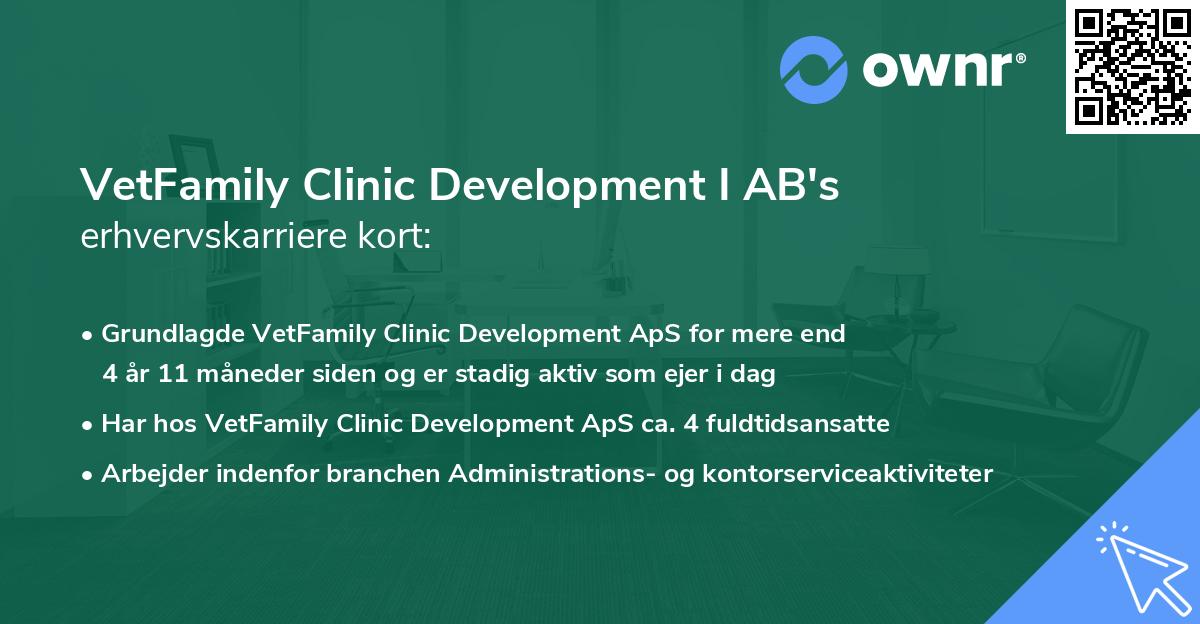 VetFamily Clinic Development I AB's erhvervskarriere kort