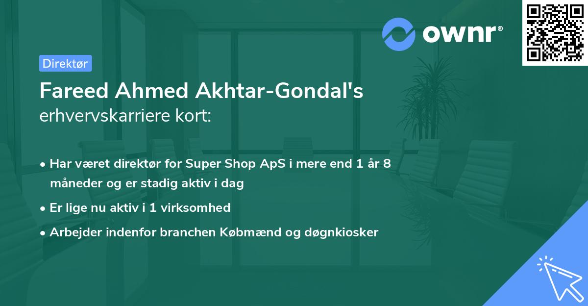 Fareed Ahmed Akhtar-Gondal's erhvervskarriere kort