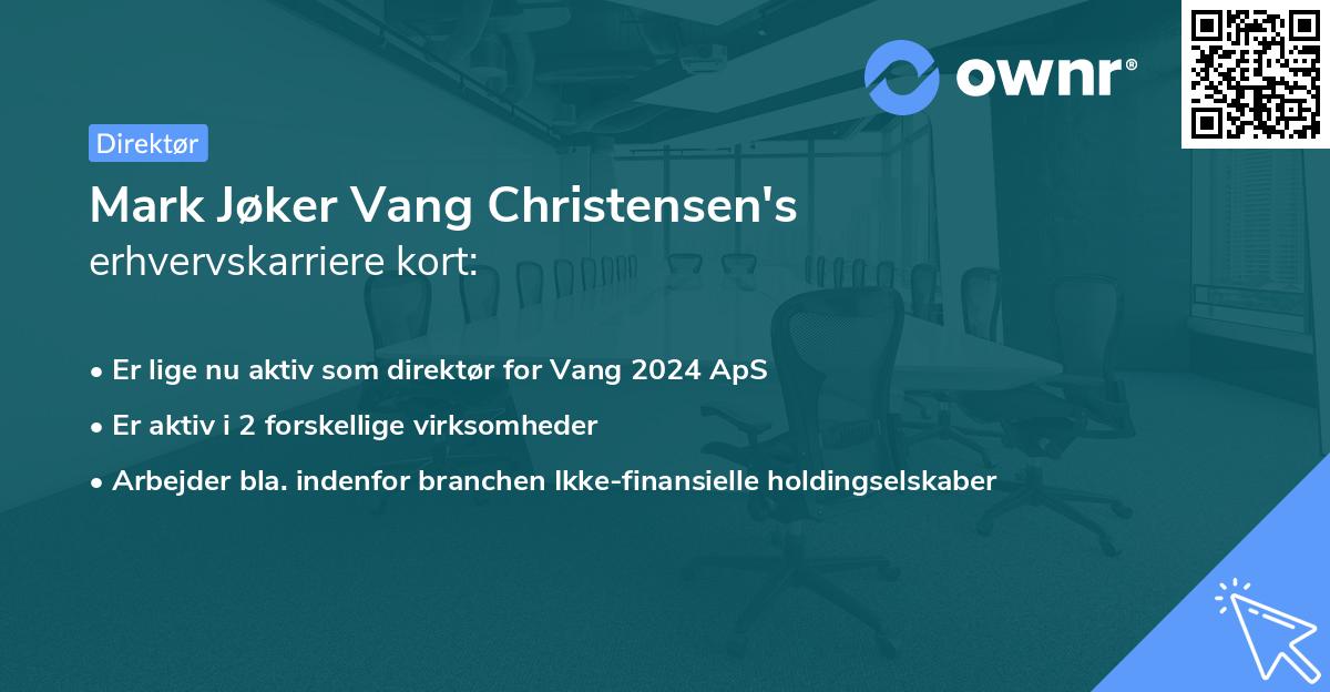 Mark Jøker Vang Christensen's erhvervskarriere kort