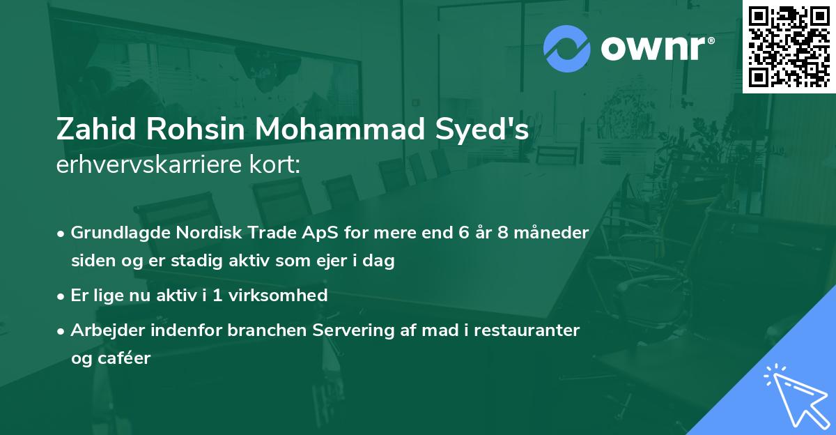 Zahid Rohsin Mohammad Syed's erhvervskarriere kort