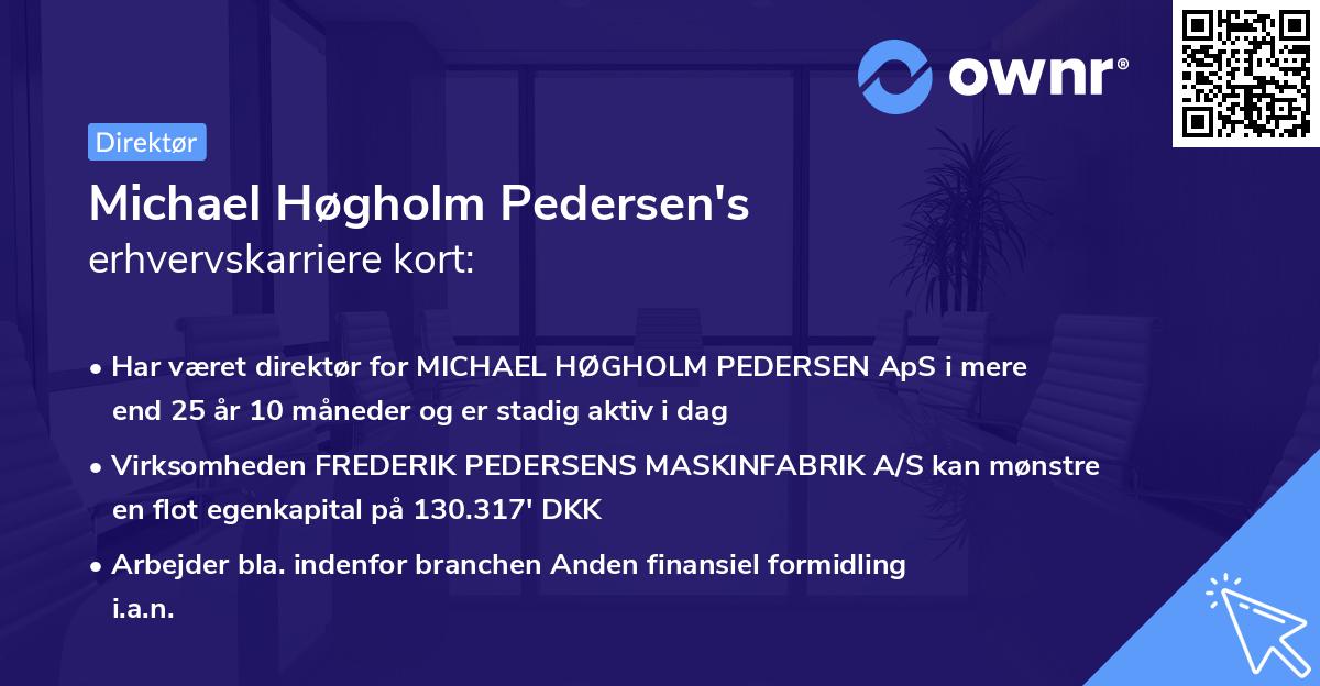 Michael Høgholm Pedersen's erhvervskarriere kort