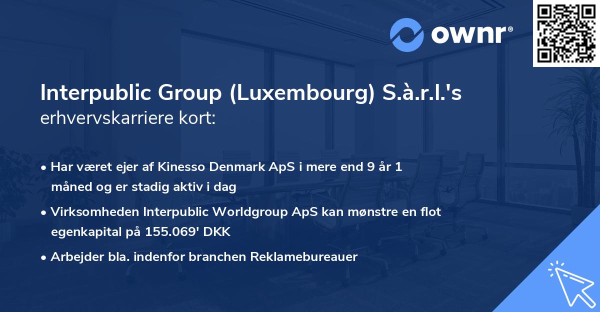 Interpublic Group (Luxembourg) S.à.r.l.'s erhvervskarriere kort