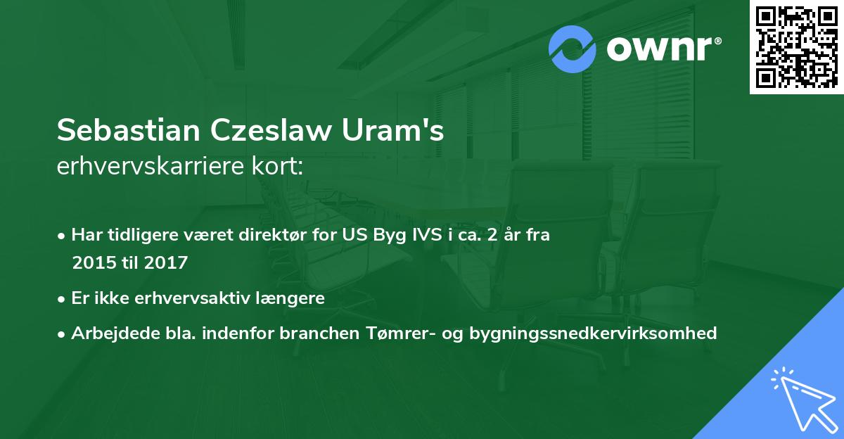 Sebastian Czeslaw Uram's erhvervskarriere kort