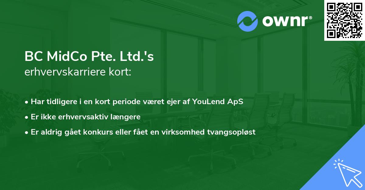BC MidCo Pte. Ltd.'s erhvervskarriere kort