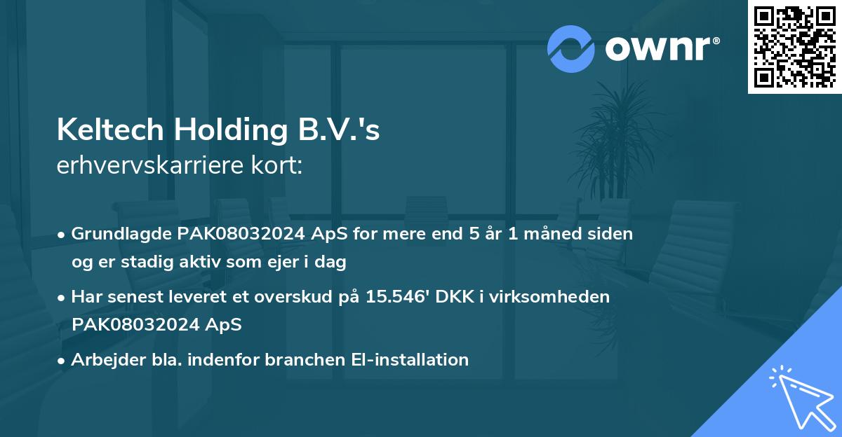 Keltech Holding B.V.'s erhvervskarriere kort