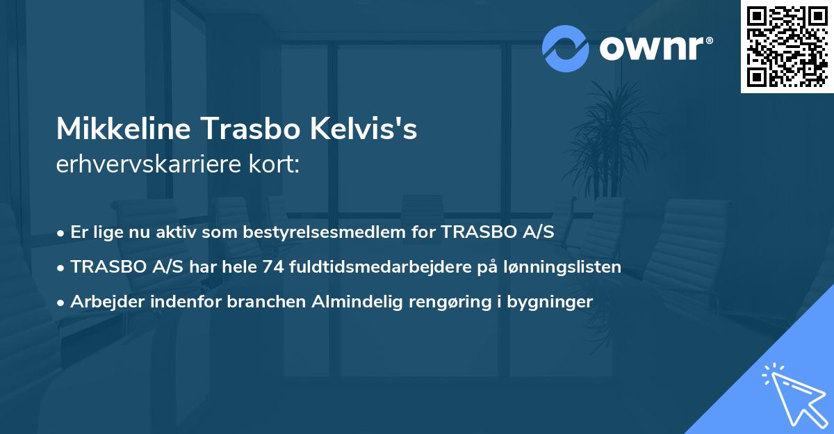 Mikkeline Trasbo Kelvis's erhvervskarriere kort