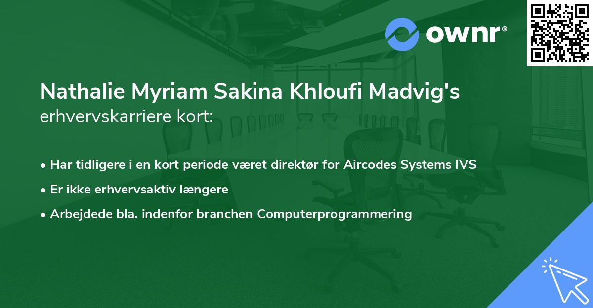 Nathalie Myriam Sakina Khloufi Madvig's erhvervskarriere kort