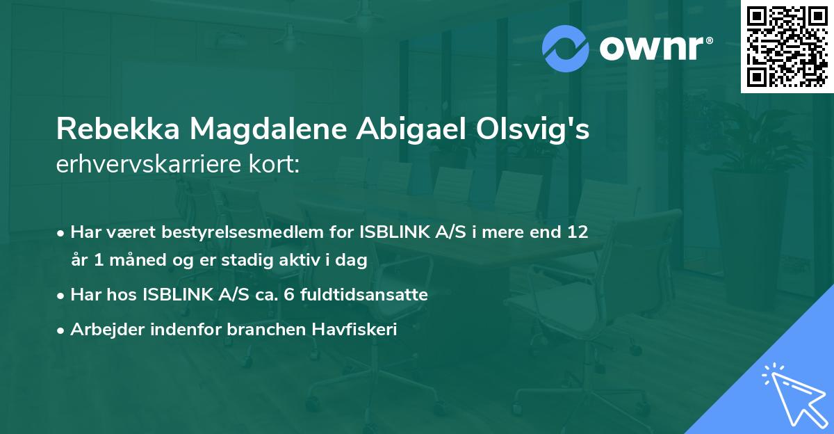 Rebekka Magdalene Abigael Olsvig's erhvervskarriere kort