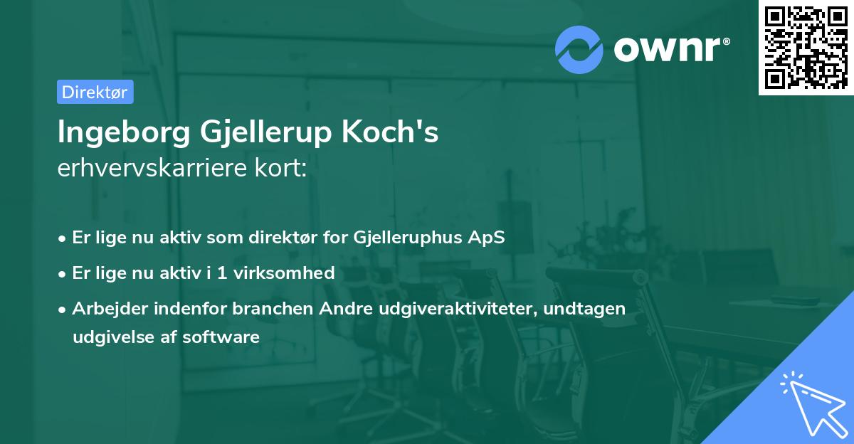 Ingeborg Gjellerup Koch's erhvervskarriere kort
