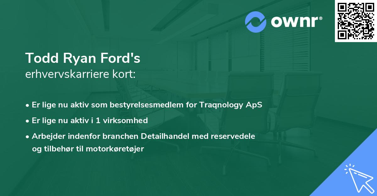 Todd Ryan Ford's erhvervskarriere kort