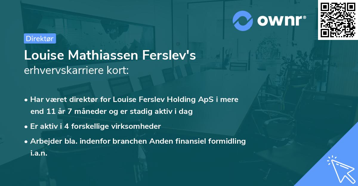Louise Mathiassen Ferslev's erhvervskarriere kort