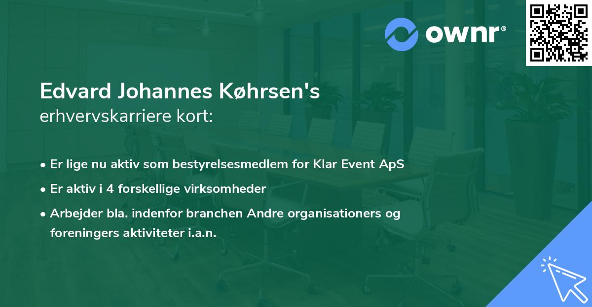 Edvard Johannes Køhrsen's erhvervskarriere kort
