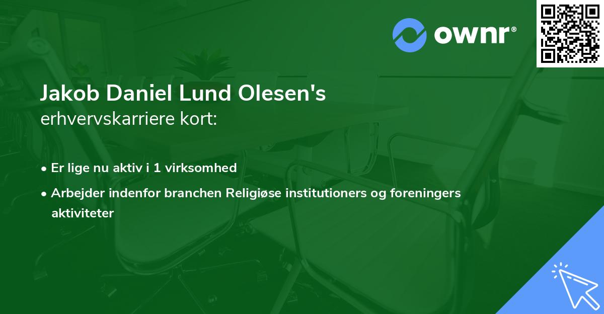 Jakob Daniel Lund Olesen's erhvervskarriere kort