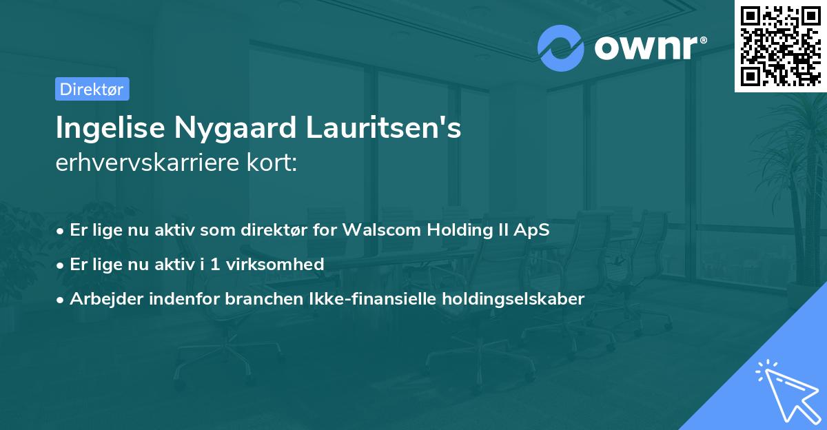 Ingelise Nygaard Lauritsen's erhvervskarriere kort