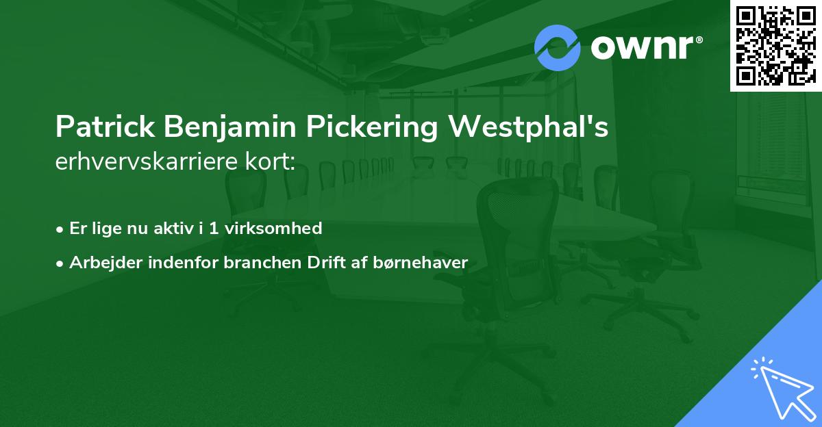 Patrick Benjamin Pickering Westphal's erhvervskarriere kort