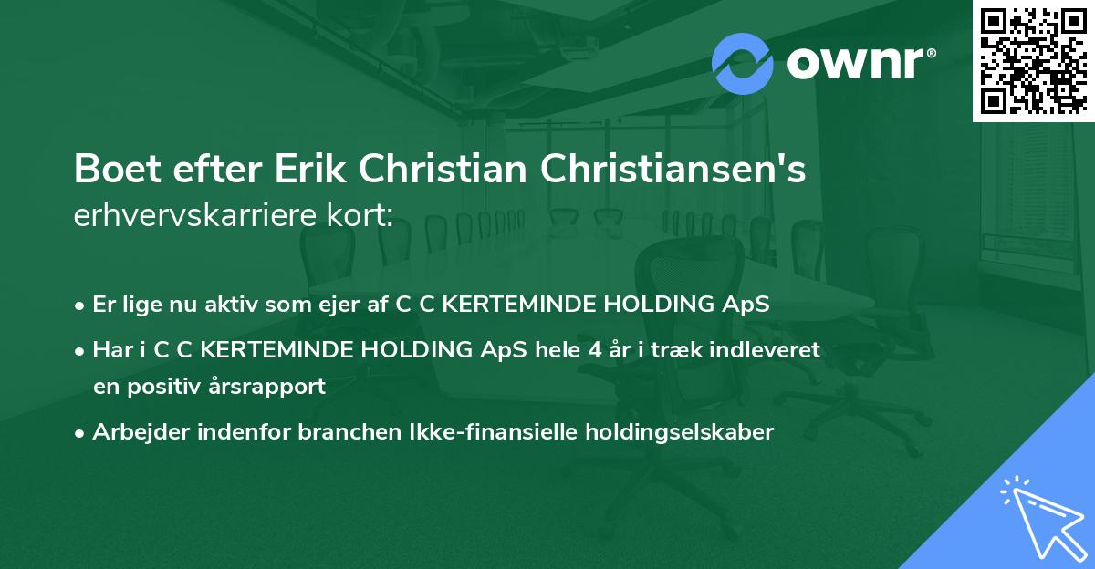 Boet efter Erik Christian Christiansen's erhvervskarriere kort