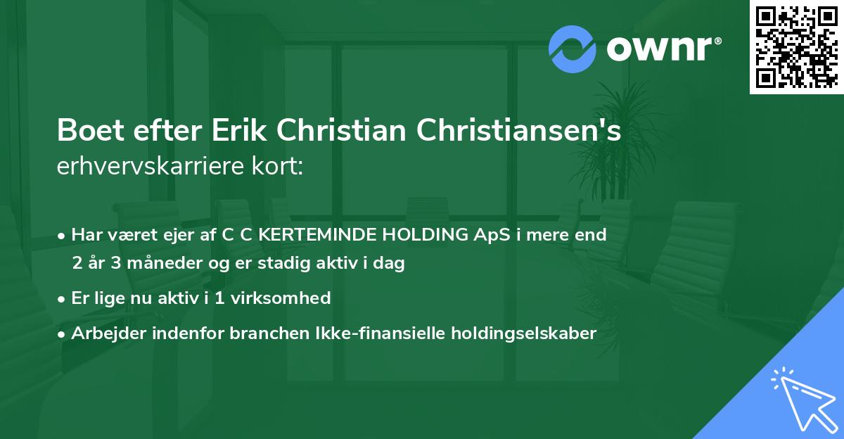Boet efter Erik Christian Christiansen's erhvervskarriere kort