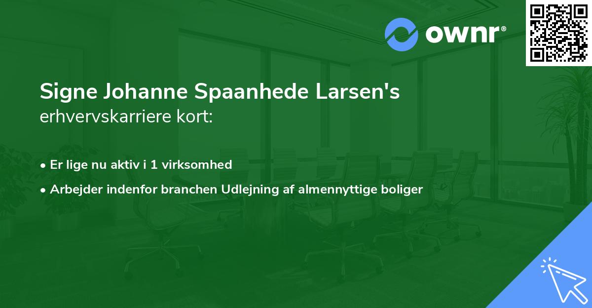 Signe Johanne Spaanhede Larsen's erhvervskarriere kort