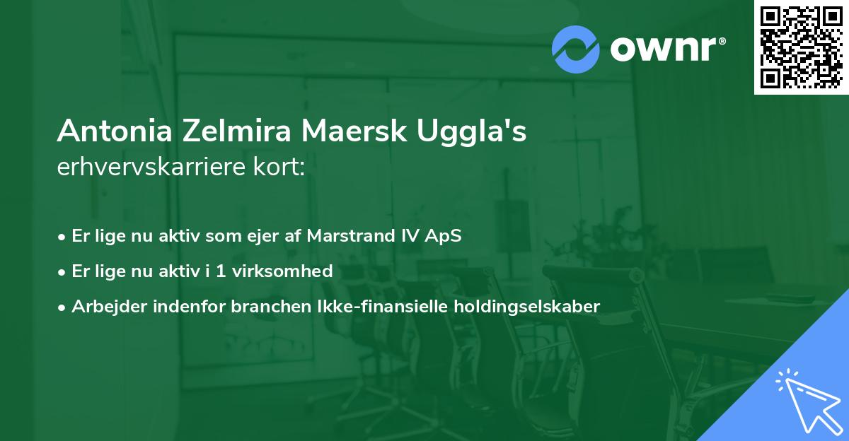 Antonia Zelmira Maersk Uggla's erhvervskarriere kort