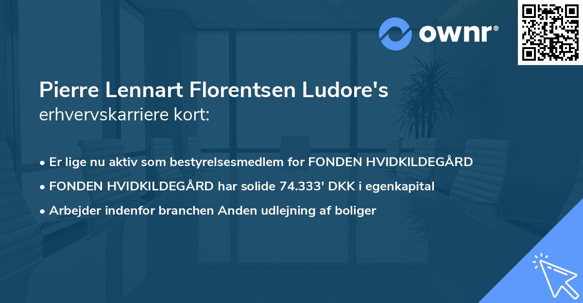 Pierre Lennart Florentsen Ludore's erhvervskarriere kort