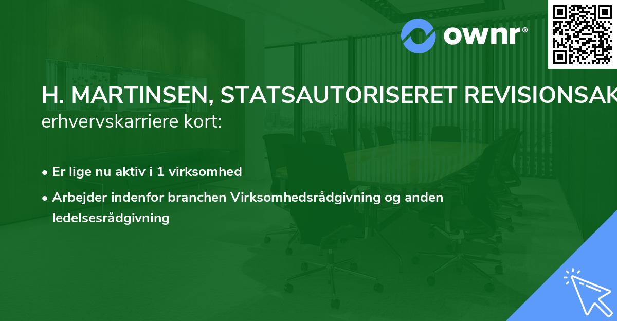H. MARTINSEN, STATSAUTORISERET REVISIONSAKTIESELSKAB's erhvervskarriere kort