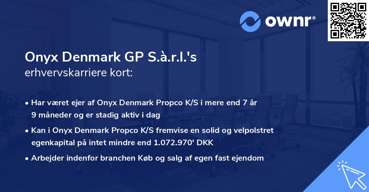 Onyx Denmark GP S.à.r.l.'s erhvervskarriere kort