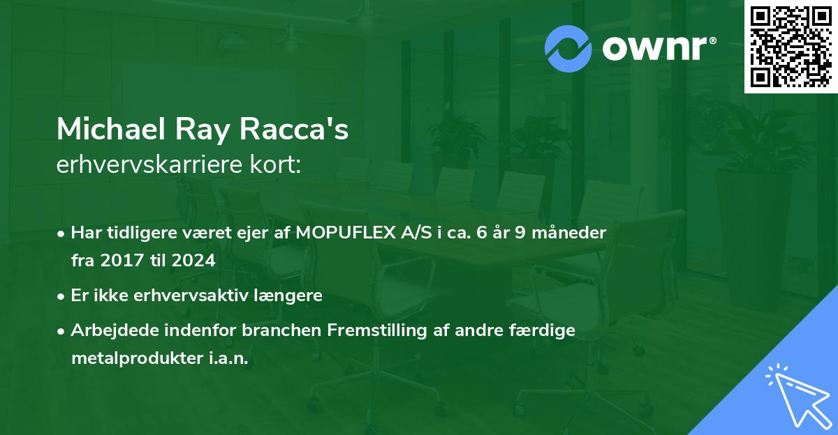 Michael Ray Racca's erhvervskarriere kort