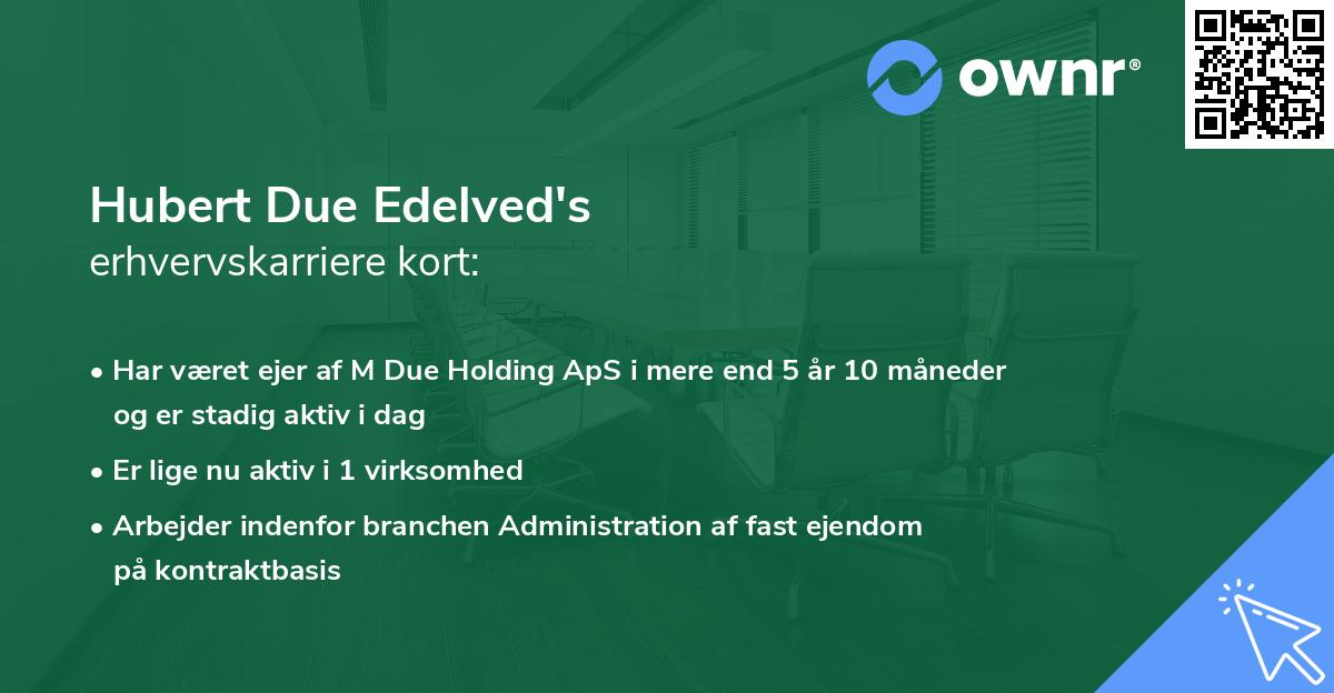 Hubert Due Edelved's erhvervskarriere kort