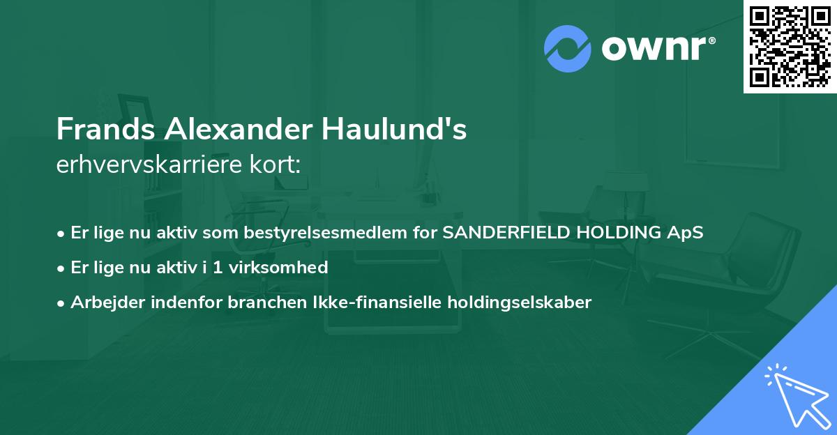 Frands Alexander Haulund's erhvervskarriere kort