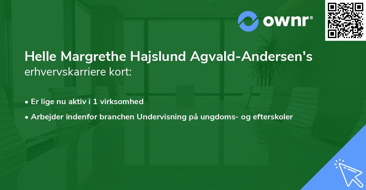 Helle Margrethe Hajslund Agvald-Andersen's erhvervskarriere kort