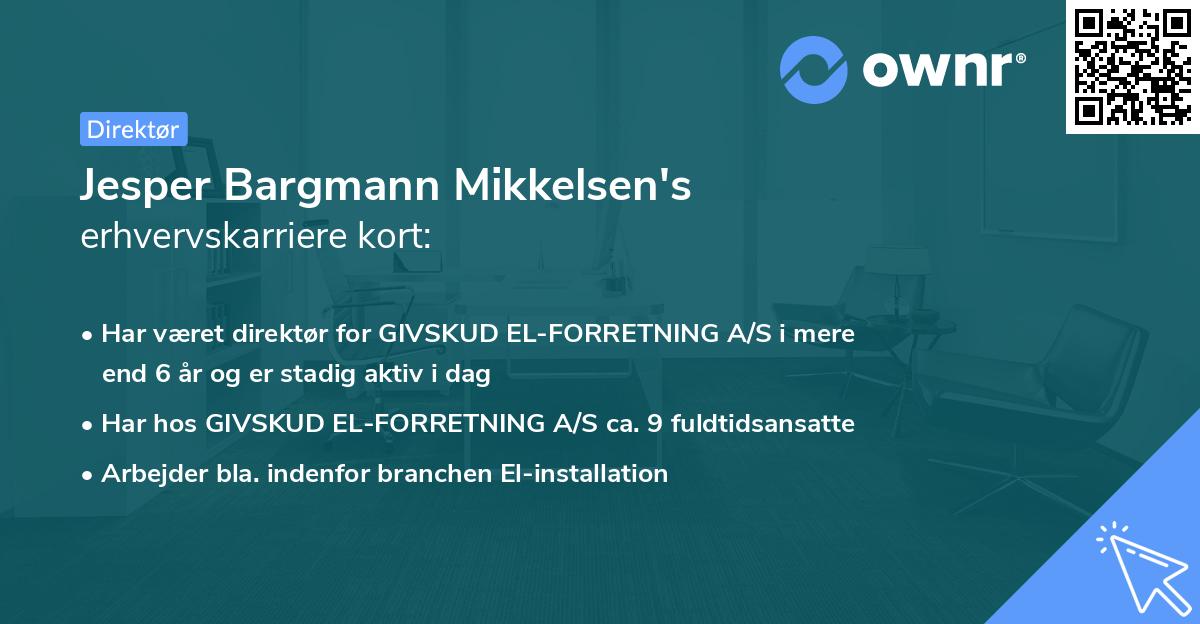 Jesper Bargmann Mikkelsen's erhvervskarriere kort
