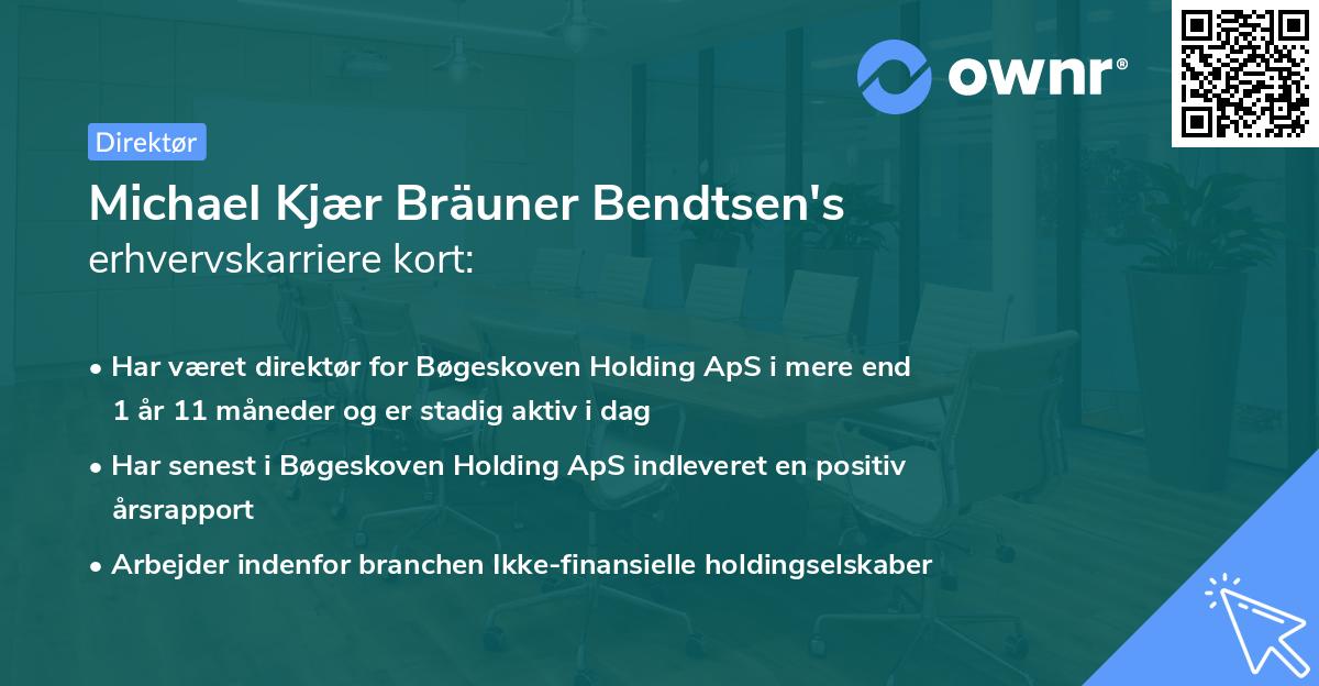Michael Kjær Bräuner Bendtsen's erhvervskarriere kort