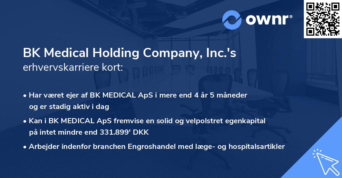 BK Medical Holding Company, Inc.'s erhvervskarriere kort