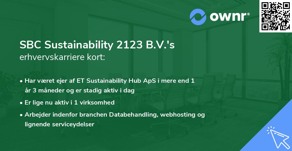 SBC Sustainability 2123 B.V.'s erhvervskarriere kort