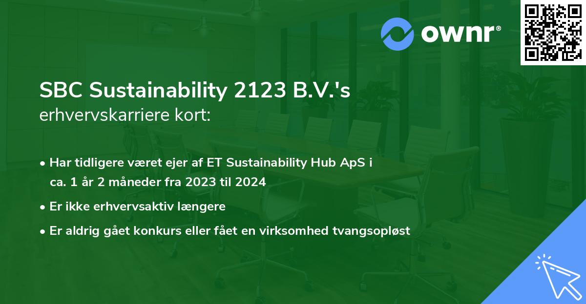 SBC Sustainability 2123 B.V.'s erhvervskarriere kort