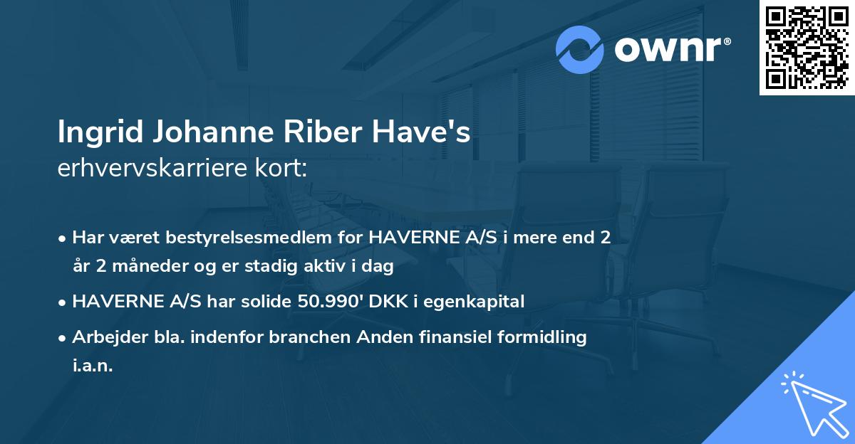 Ingrid Johanne Riber Have's erhvervskarriere kort