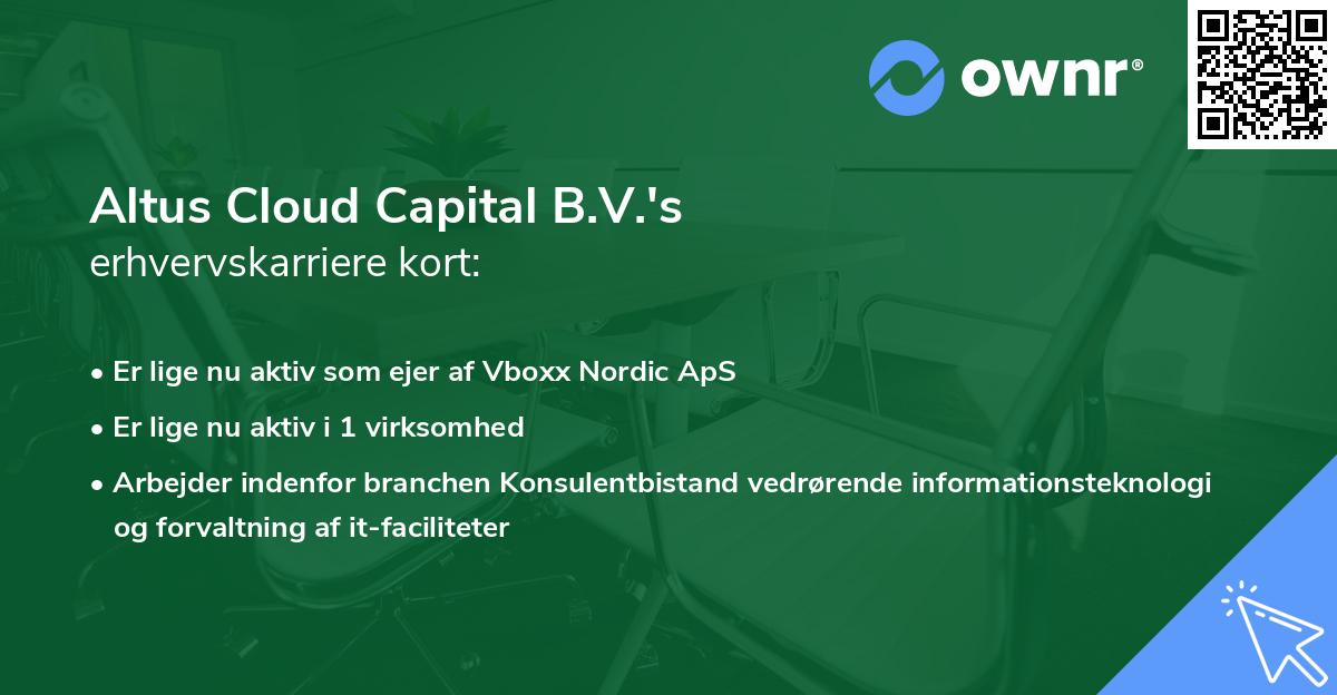 Altus Cloud Capital B.V.'s erhvervskarriere kort