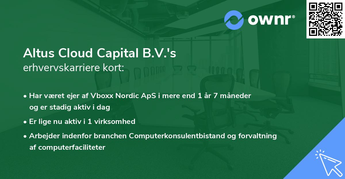 Altus Cloud Capital B.V.'s erhvervskarriere kort