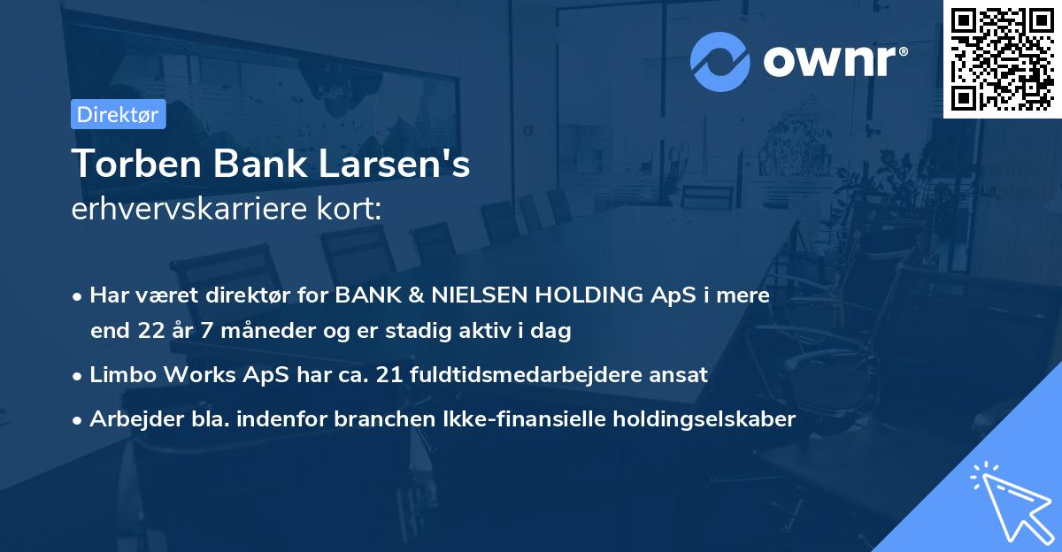 Torben Bank Larsen's erhvervskarriere kort